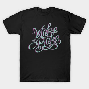 Wake n Bake T-Shirt